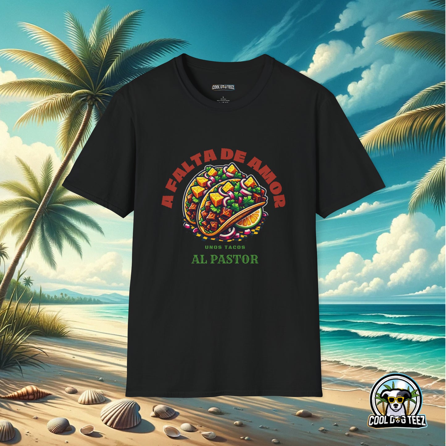 A Falta de Amor, Unos Tacos Al Pastor Unisex T-Shirt - Cool Dog Teez LLC