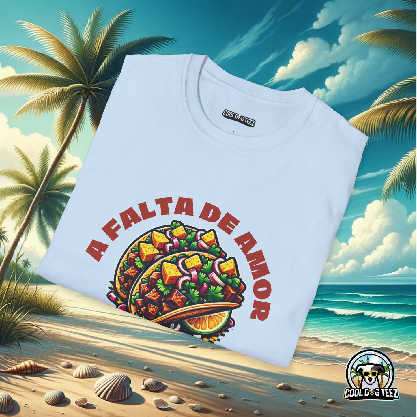 A Falta de Amor, Unos Tacos Al Pastor Unisex T-Shirt - Cool Dog Teez LLC