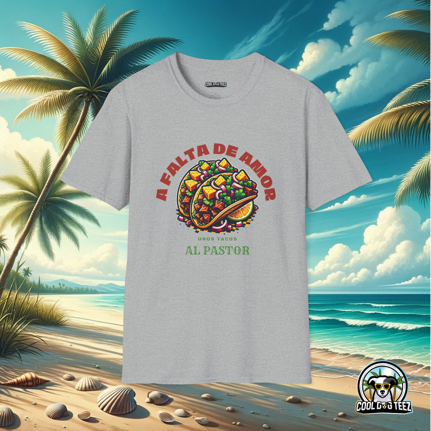 A Falta de Amor, Unos Tacos Al Pastor Unisex T-Shirt - Cool Dog Teez LLC