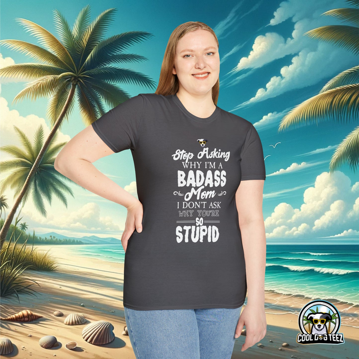 Badass Mom T-Shirt - Cool Dog Teez LLC