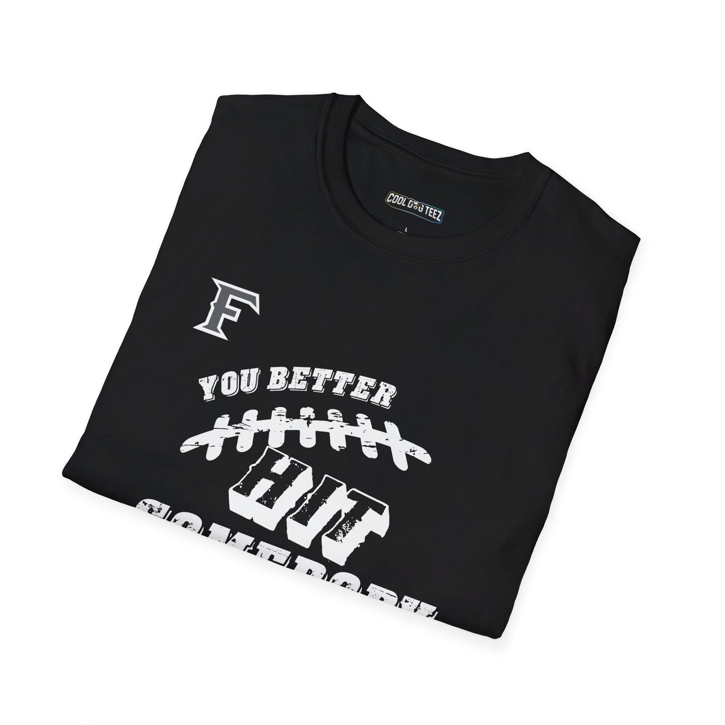 YOU BETTER HIT SOMEBODY T-Shirt