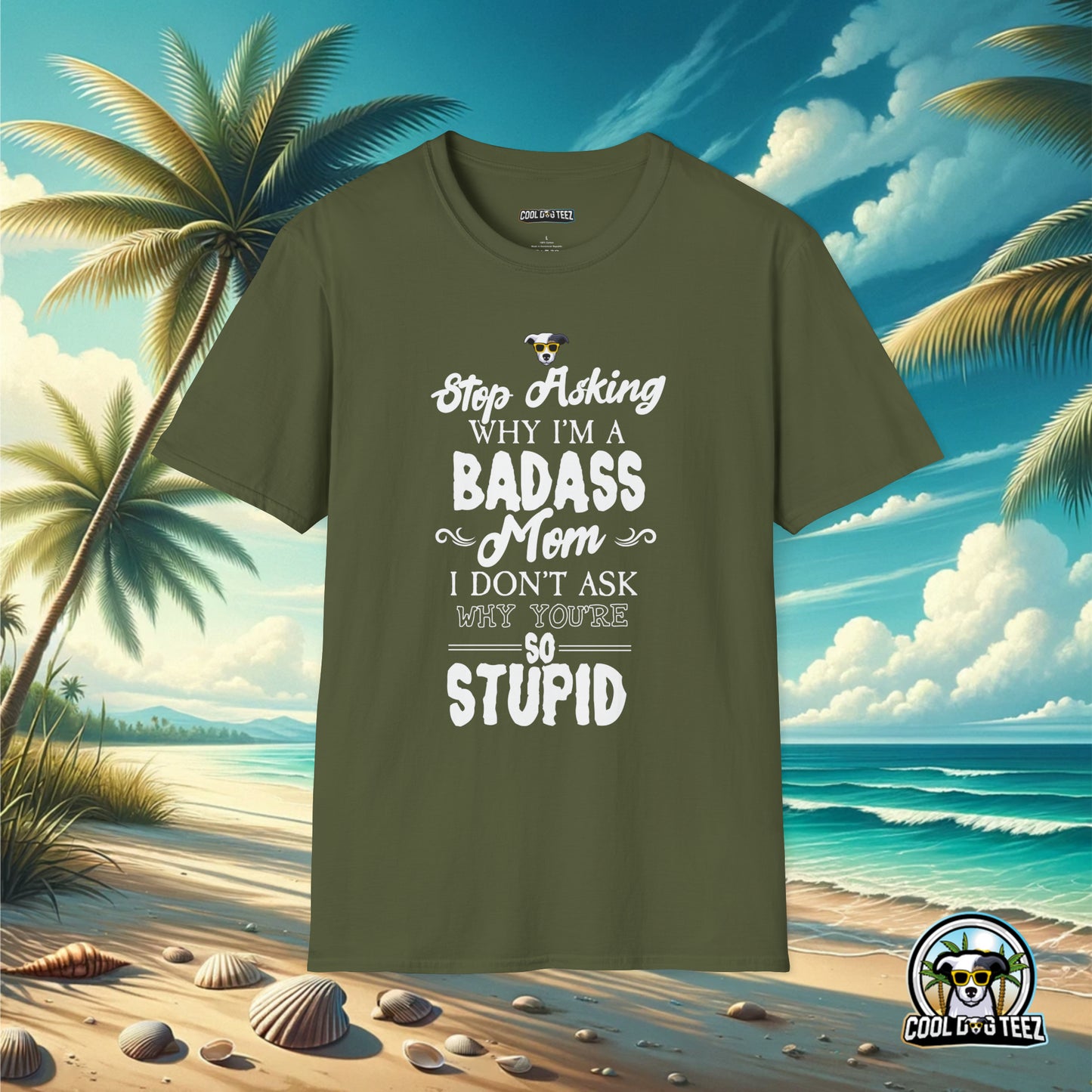 Badass Mom T-Shirt - Cool Dog Teez LLC