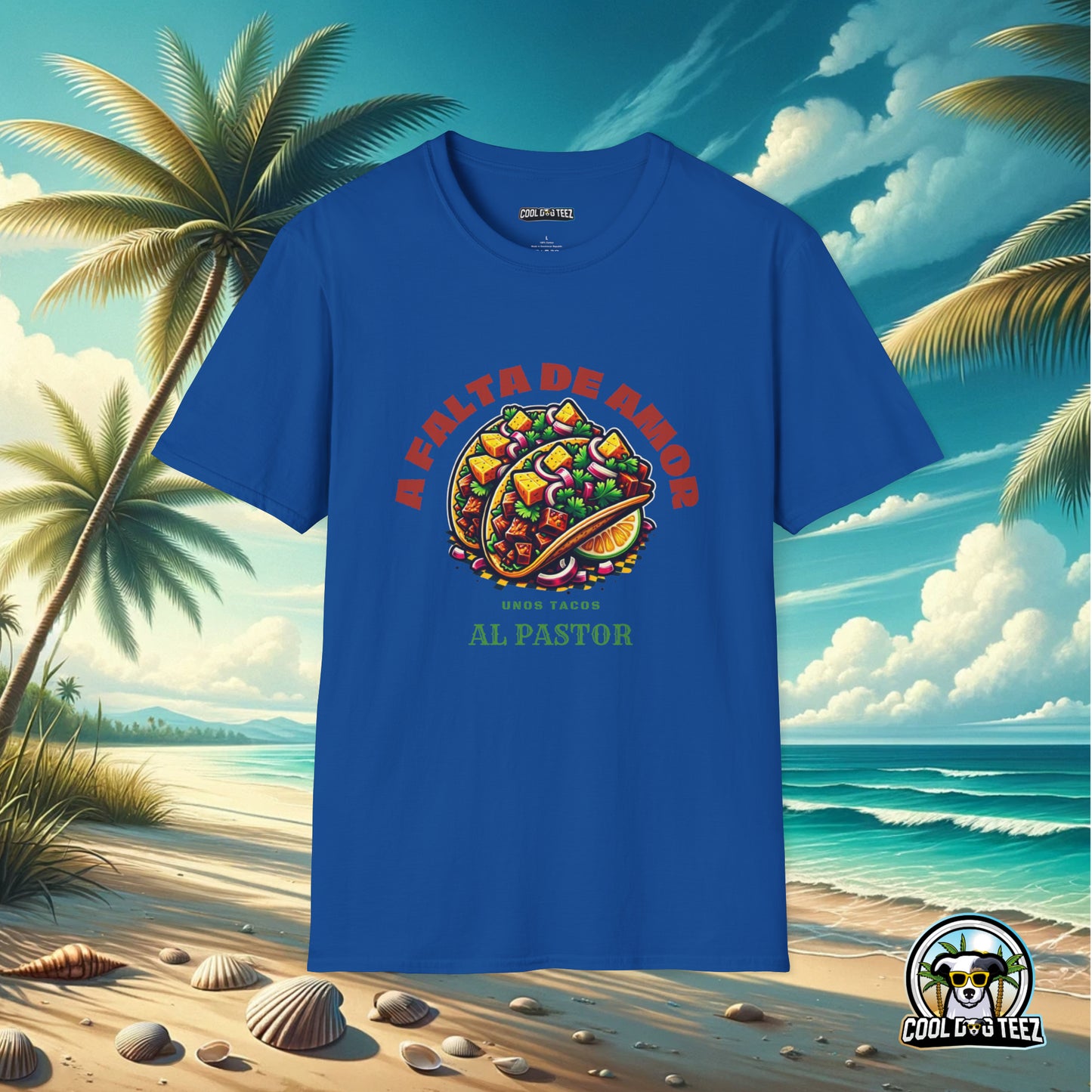 A Falta de Amor, Unos Tacos Al Pastor Unisex T-Shirt - Cool Dog Teez LLC
