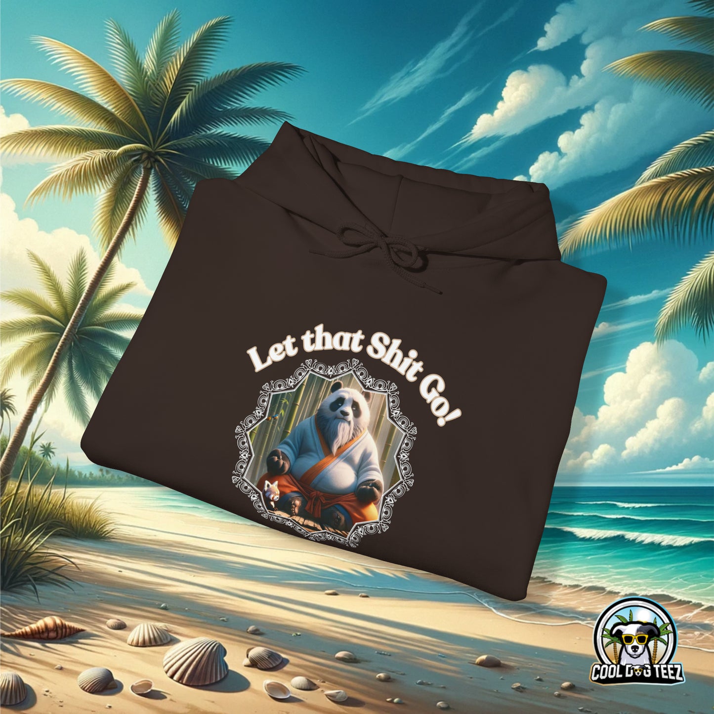 Let that S*** Go Hooded Sweatshirt - Cool Dog Teez LLC