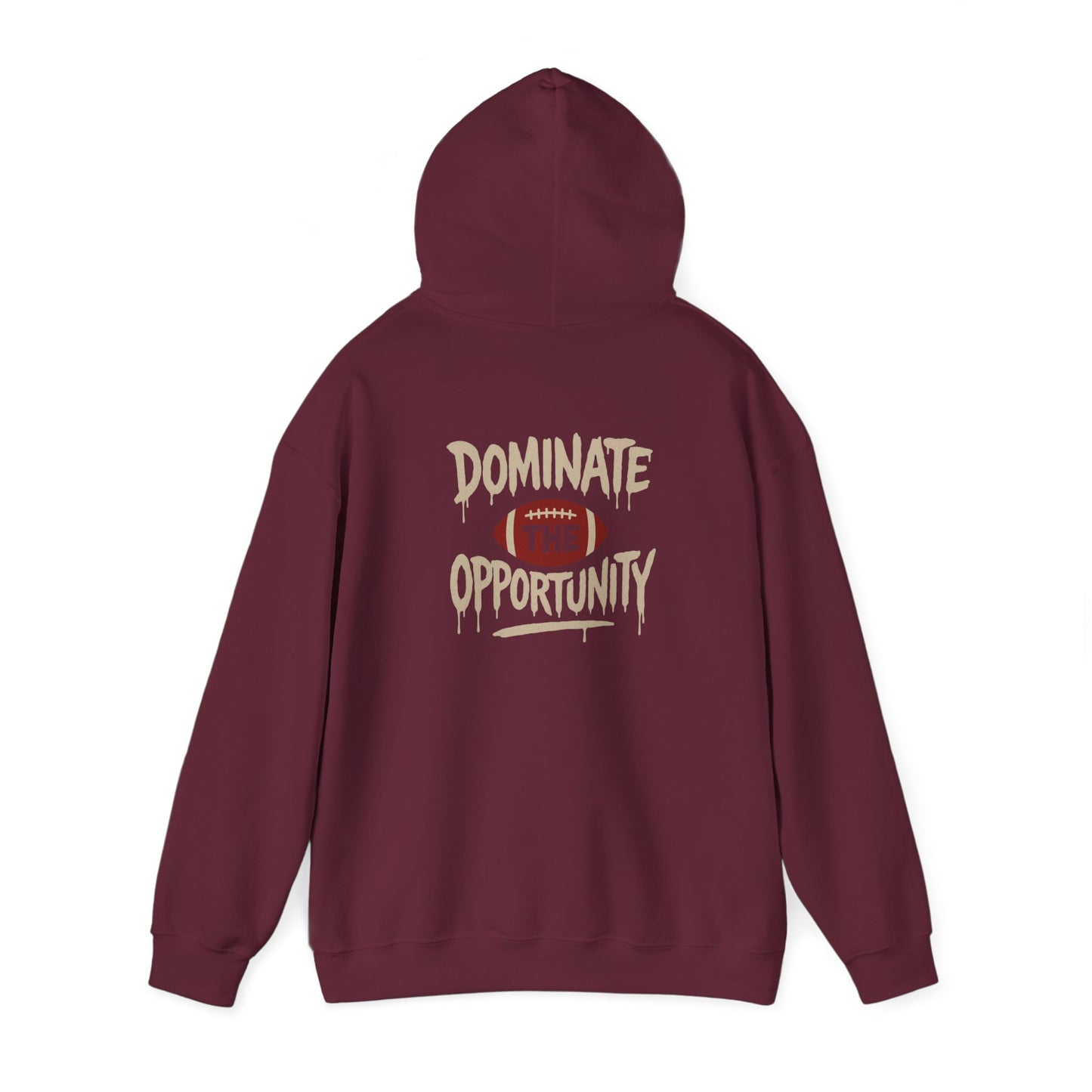 Dominate The Opportunity Hooded Sweatshirt - Cool Dog Teez LLC