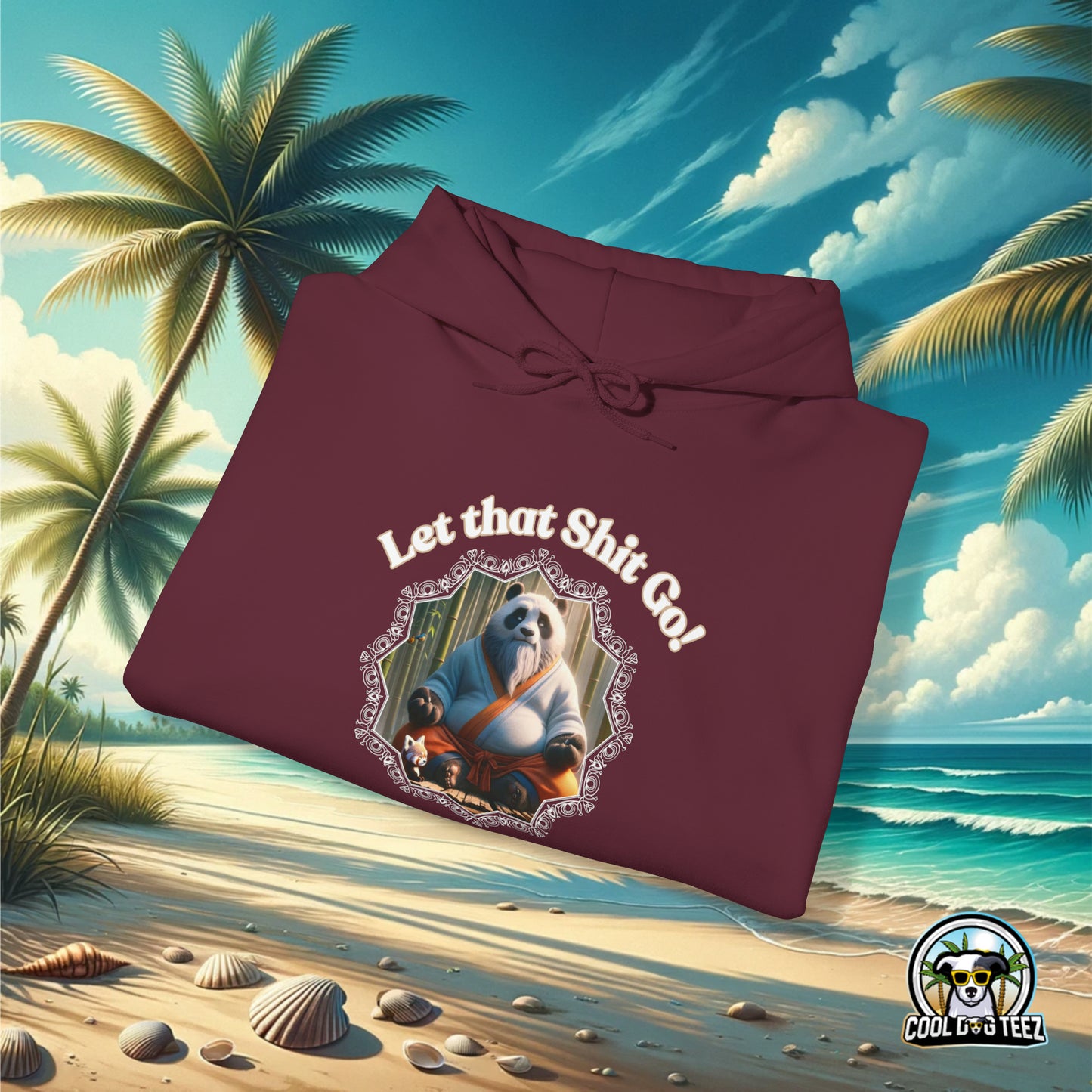 Let that S*** Go Hooded Sweatshirt - Cool Dog Teez LLC
