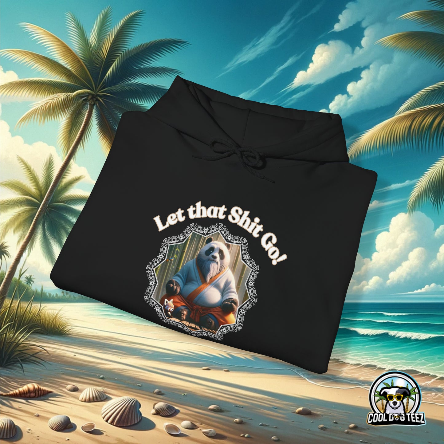 Let that S*** Go Hooded Sweatshirt - Cool Dog Teez LLC