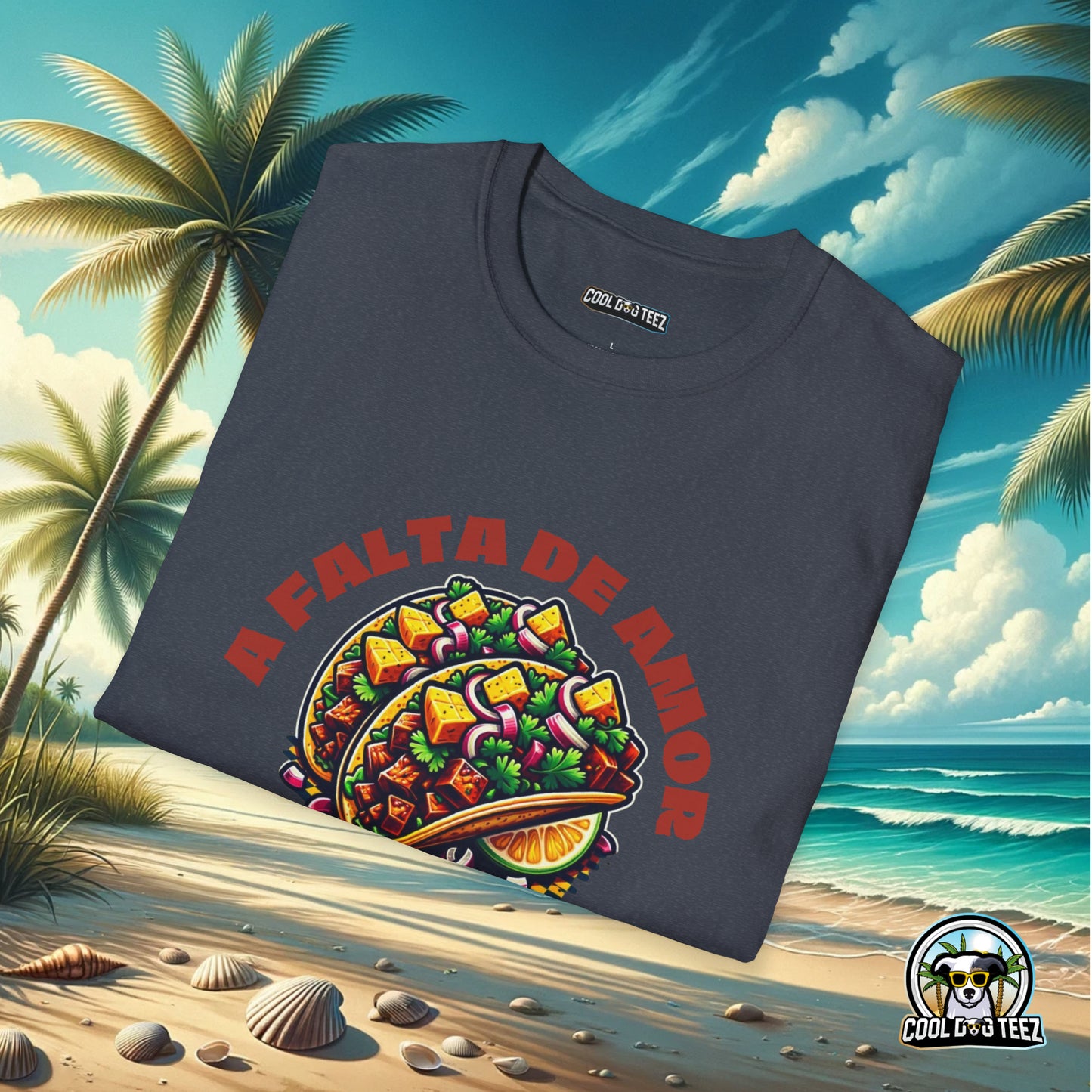 A Falta de Amor, Unos Tacos Al Pastor Unisex T-Shirt - Cool Dog Teez LLC