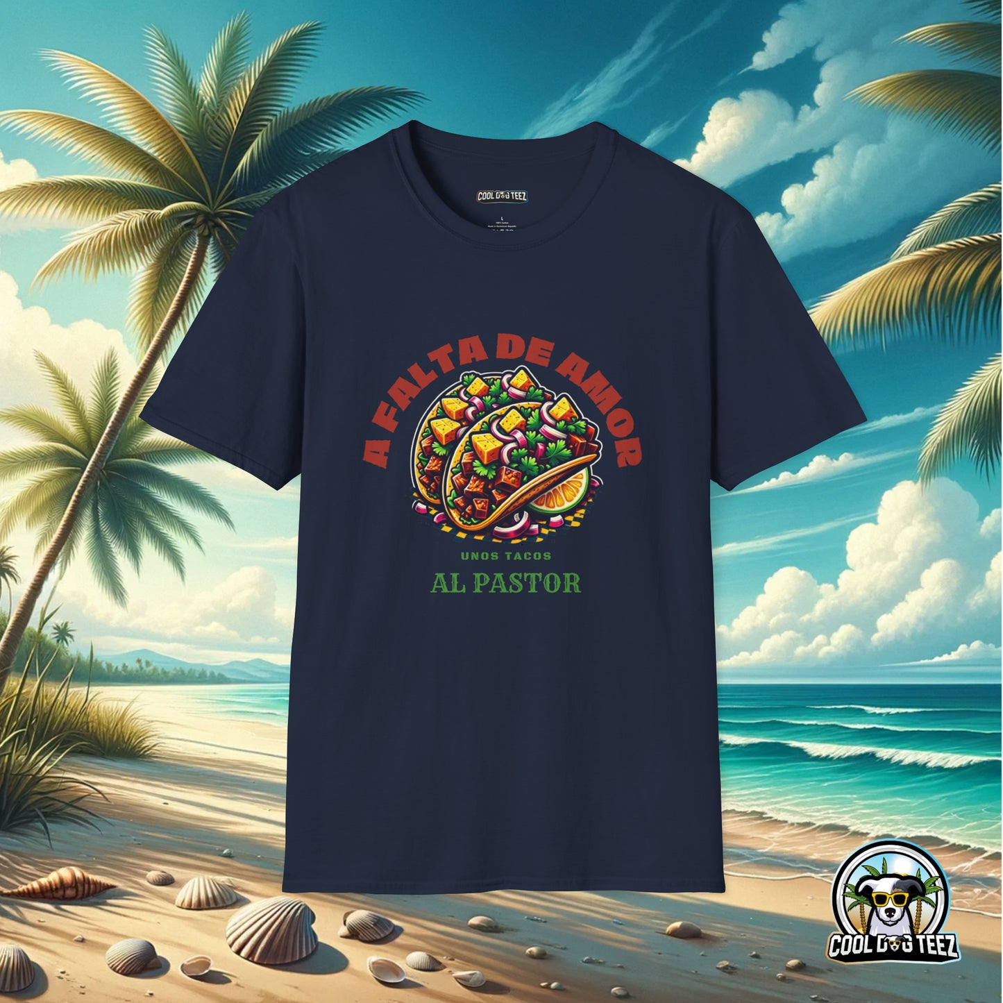 A Falta de Amor, Unos Tacos Al Pastor Unisex T-Shirt - Cool Dog Teez LLC