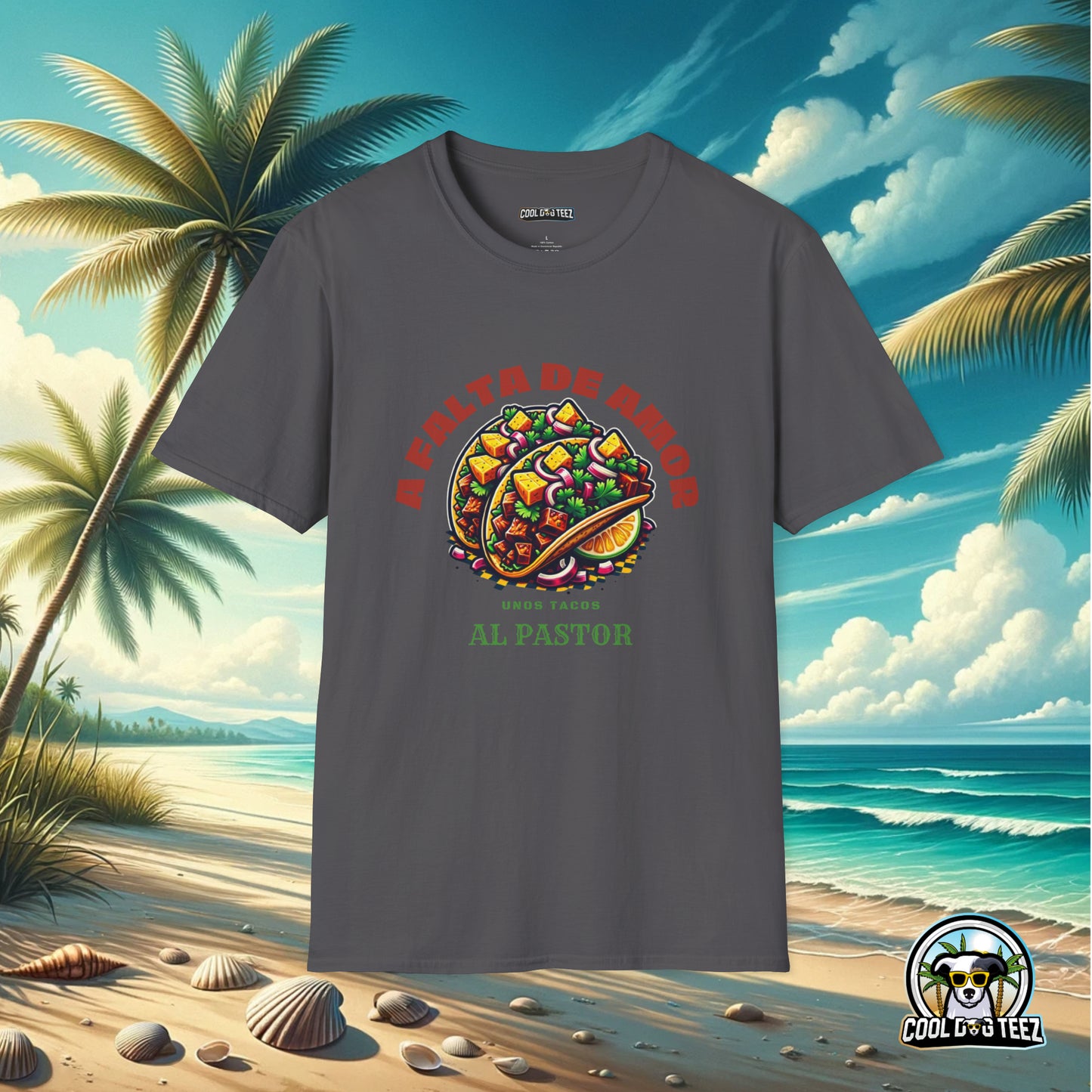 A Falta de Amor, Unos Tacos Al Pastor Unisex T-Shirt - Cool Dog Teez LLC