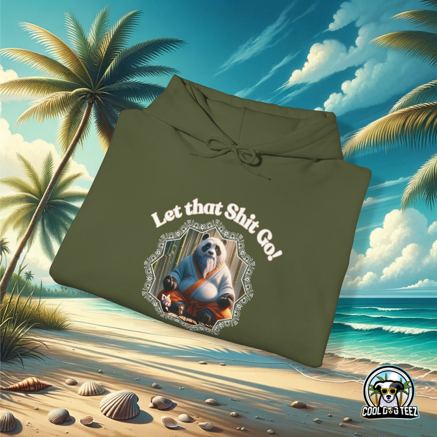 Let that S*** Go Hooded Sweatshirt - Cool Dog Teez LLC
