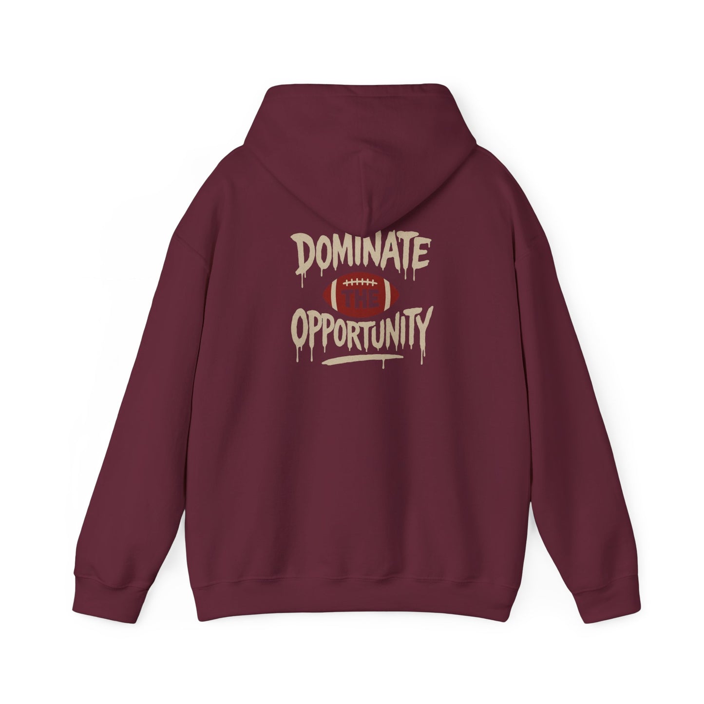 Dominate The Opportunity Hooded Sweatshirt - Cool Dog Teez LLC