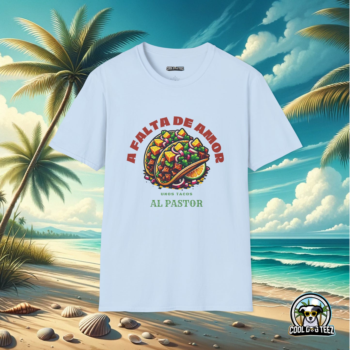 A Falta de Amor, Unos Tacos Al Pastor Unisex T-Shirt - Cool Dog Teez LLC