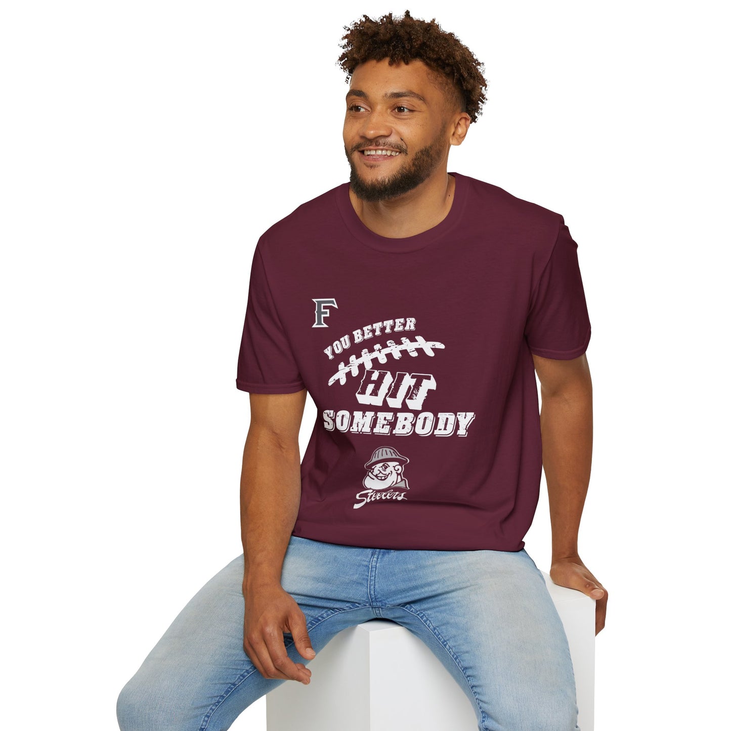 YOU BETTER HIT SOMEBODY T-Shirt - Cool Dog Teez LLC