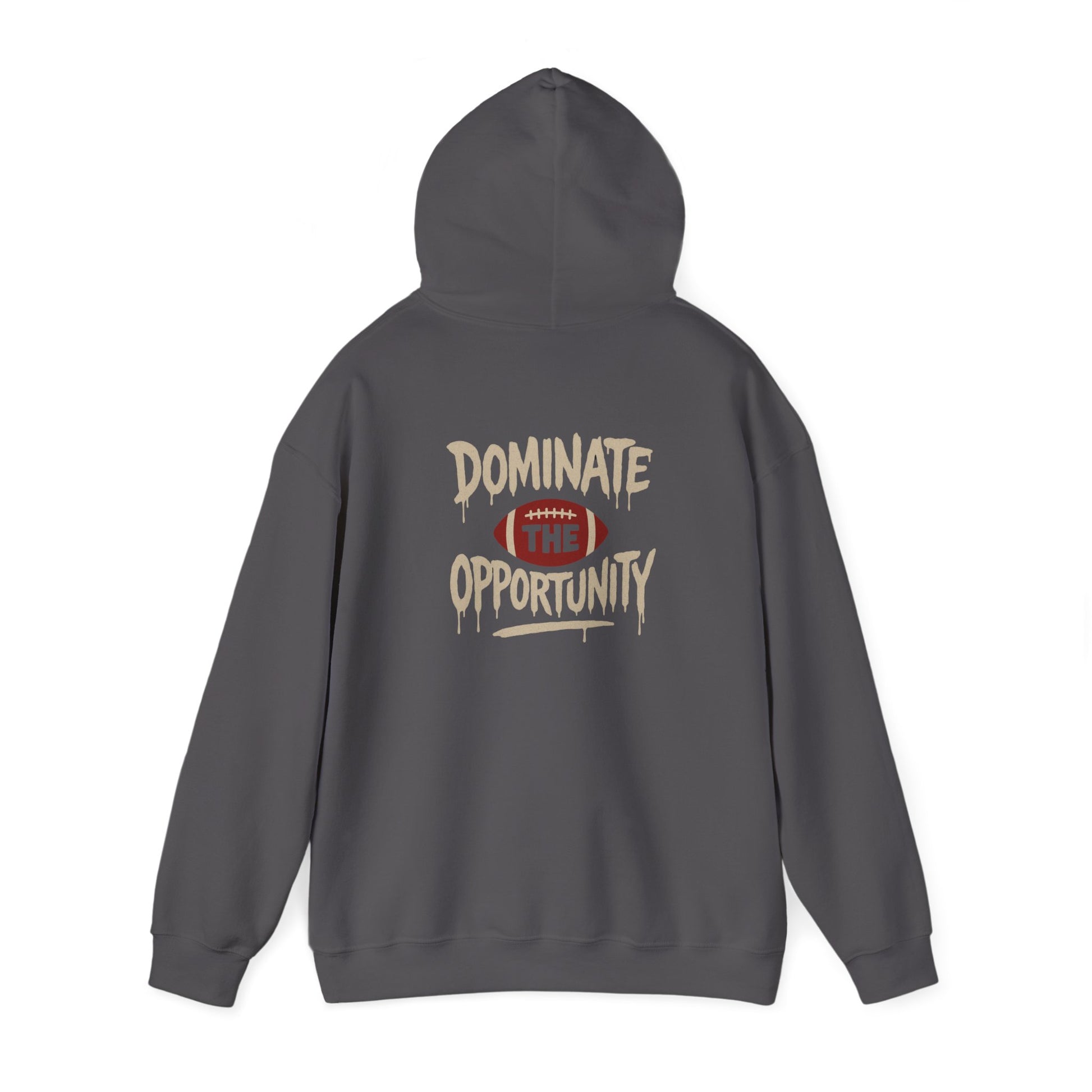 Dominate The Opportunity Hooded Sweatshirt - Cool Dog Teez LLC