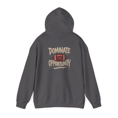 Dominate The Opportunity Hooded Sweatshirt - Cool Dog Teez LLC