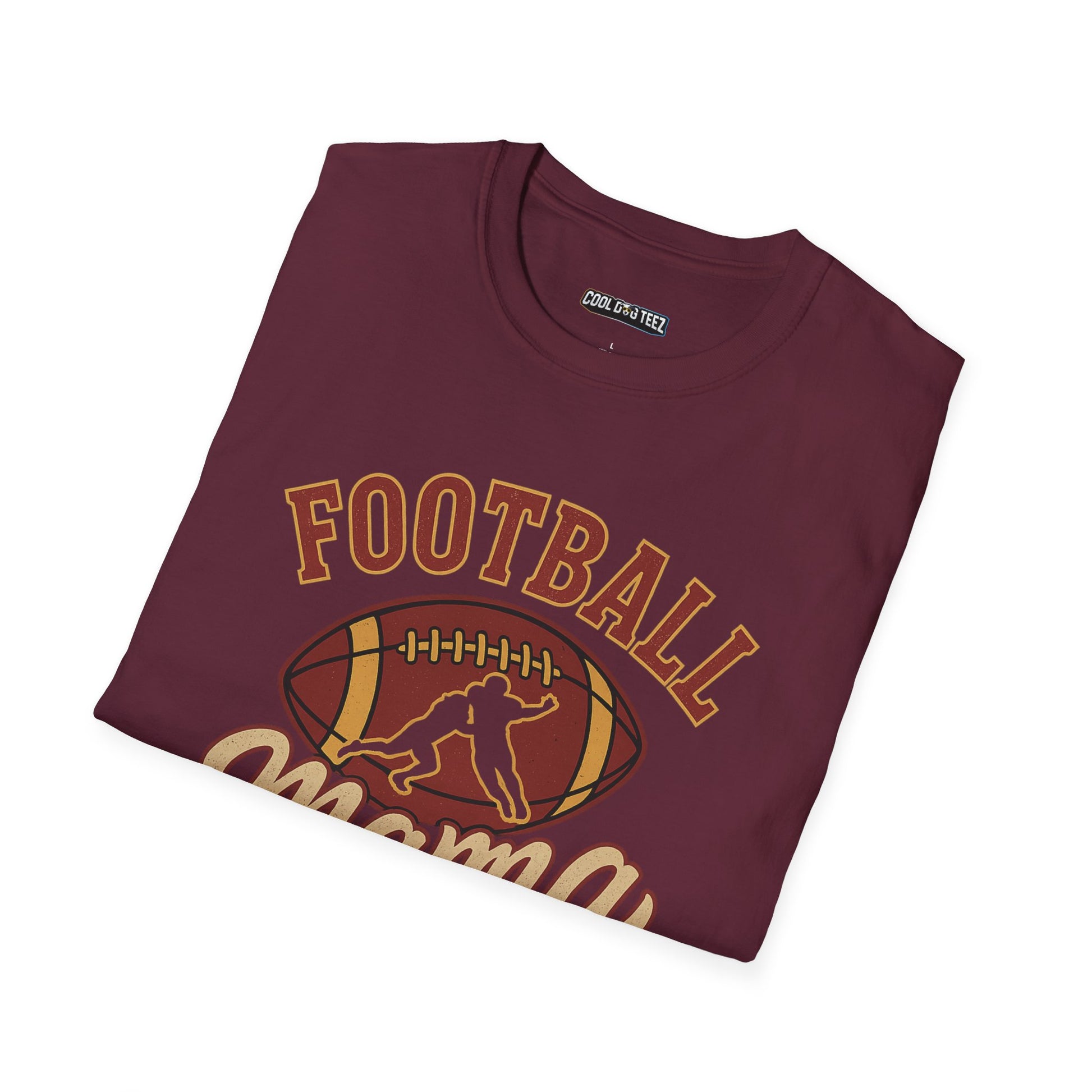 Football Mama – Wear Your Pride Loud! - Cool Dog Teez LLC