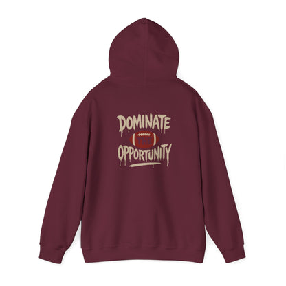 Dominate The Opportunity Hooded Sweatshirt - Cool Dog Teez LLC