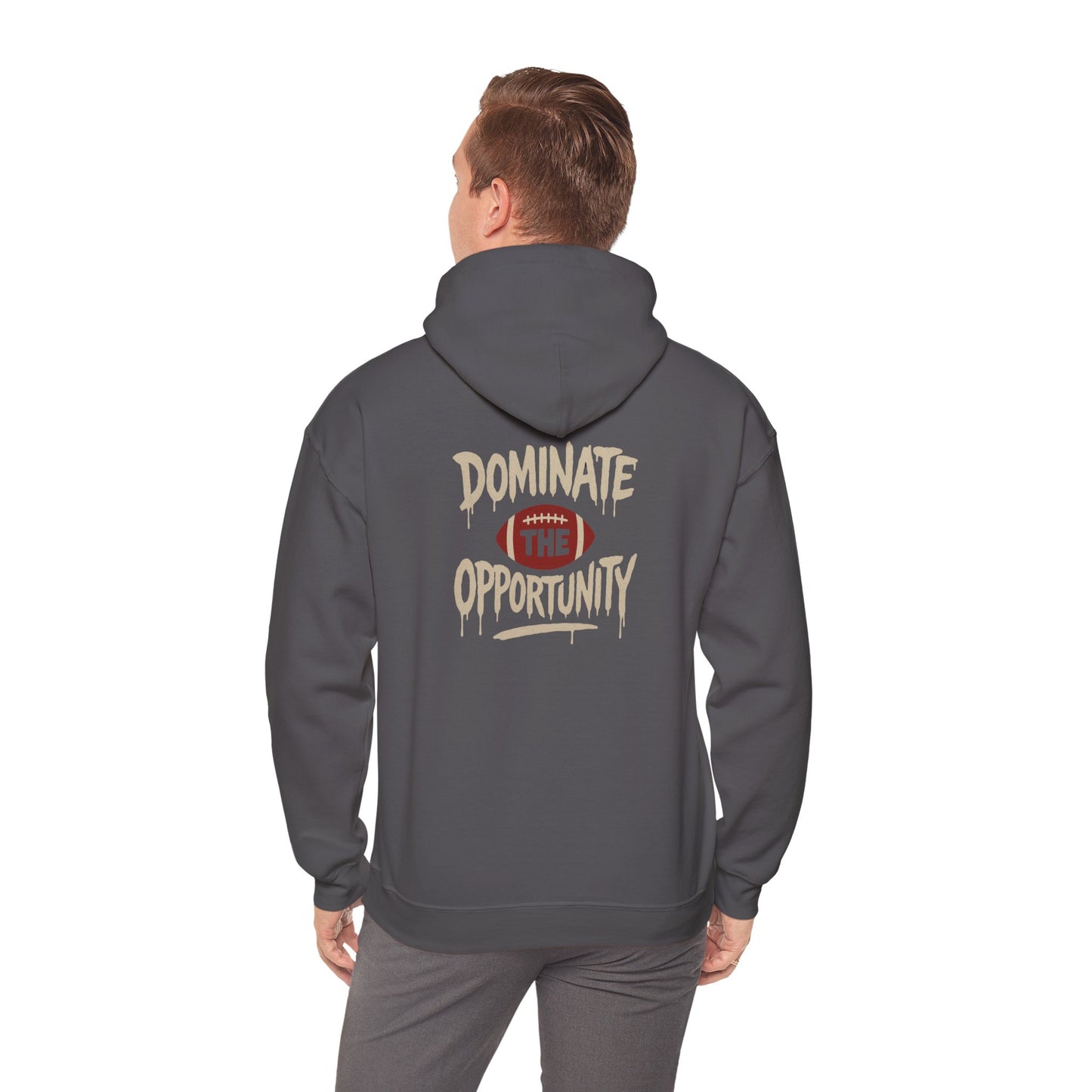 Dominate The Opportunity Hooded Sweatshirt - Cool Dog Teez LLC