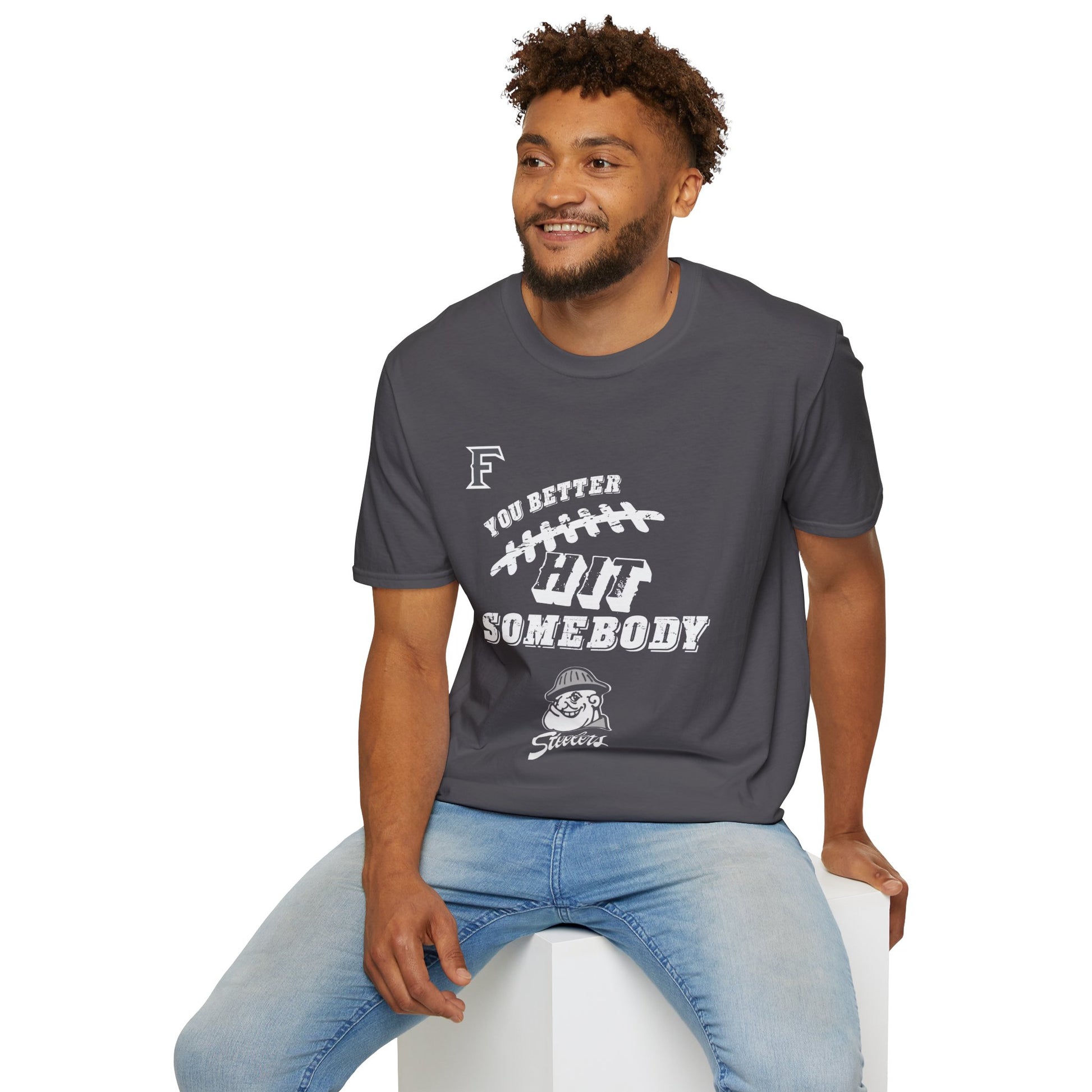 YOU BETTER HIT SOMEBODY T-Shirt - Cool Dog Teez LLC