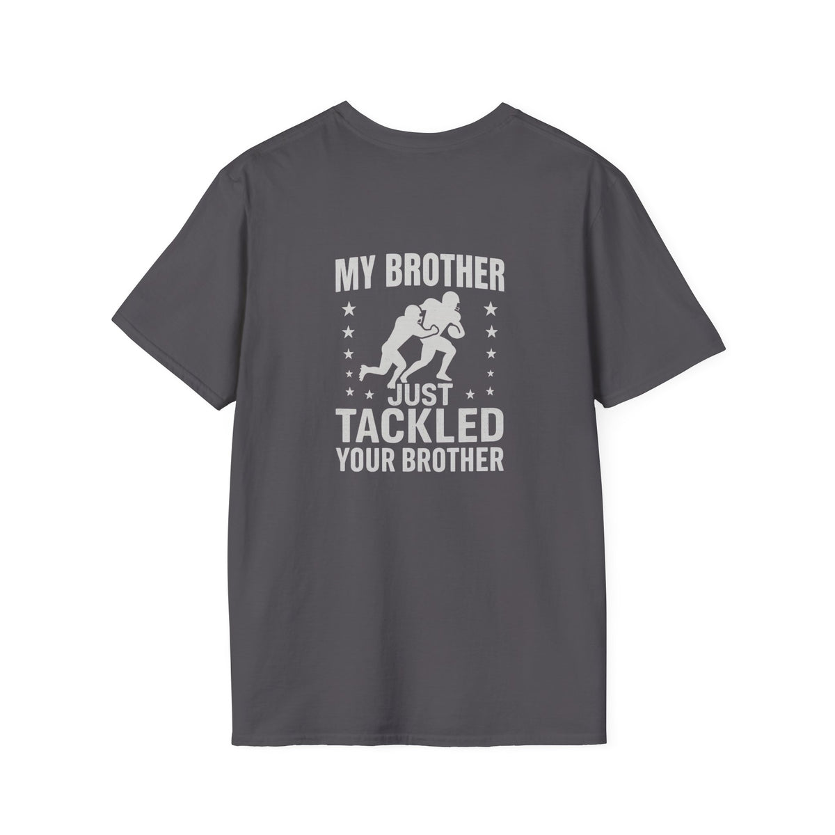My Brother Just Tackled Your Brother – FOHI Steelers Football Tee - Cool Dog Teez LLC