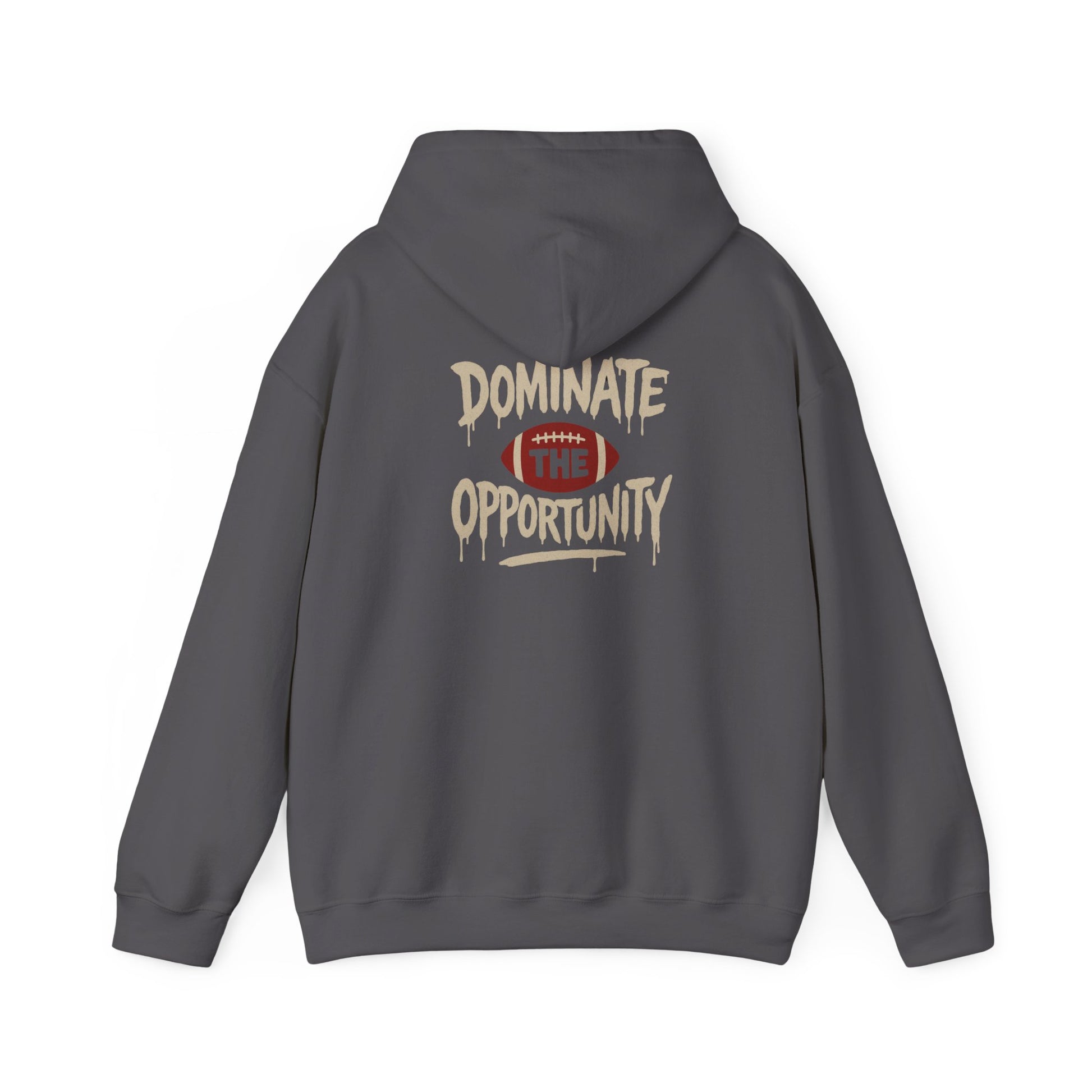 Dominate The Opportunity Hooded Sweatshirt - Cool Dog Teez LLC