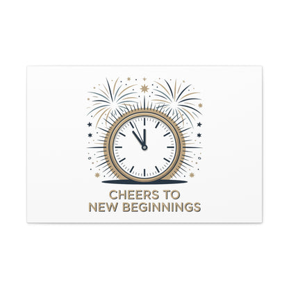 Cheers to New Beginnings Canvas | 2026 goals, new year motivation - Cool Dog Teez LLC
