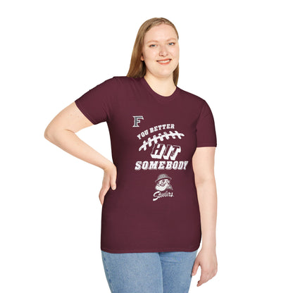 YOU BETTER HIT SOMEBODY T-Shirt - Cool Dog Teez LLC