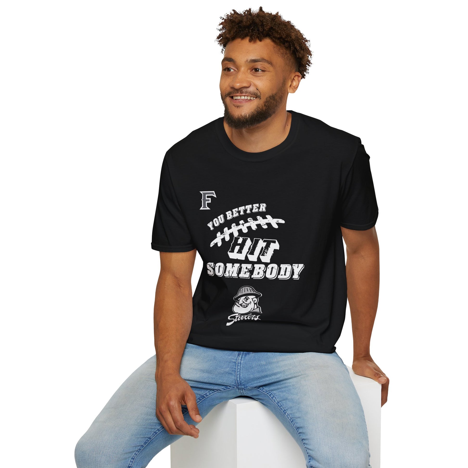 YOU BETTER HIT SOMEBODY T-Shirt - Cool Dog Teez LLC
