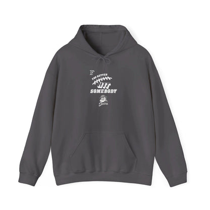 YOU BETTER HIT SOMEBODY Hooded Sweatshirt - Cool Dog Teez LLC